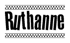 The image is a black and white clipart of the text Ruthanne in a bold, italicized font. The text is bordered by a dotted line on the top and bottom, and there are checkered flags positioned at both ends of the text, usually associated with racing or finishing lines.