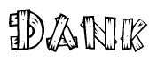 The image contains the name Dank written in a decorative, stylized font with a hand-drawn appearance. The lines are made up of what appears to be planks of wood, which are nailed together