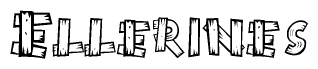 The image contains the name Ellerines written in a decorative, stylized font with a hand-drawn appearance. The lines are made up of what appears to be planks of wood, which are nailed together