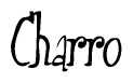 The image contains the word 'Charro' written in a cursive, stylized font.