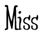 The image is of the word Miss stylized in a cursive script.