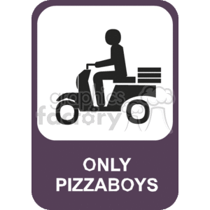 The image is a clipart graphic that includes a silhouette of a person riding a delivery scooter with what appears to be pizza boxes stacked on the back. Below this graphic is a sign that reads ONLY PIZZABOYS.