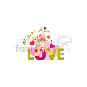 The image is a colorful Valentine's Day-themed clipart that features the words All you need is... followed by a large, bold LOVE in pink letters. Behind the text are multiple hearts in shades of pink and red, symbolizing love and affection. Above the hearts, there's a depiction of a cherubic figure resembling Cupid, with wings, holding a bow, and surrounded by more hearts, which epitomizes the romantic spirit of the holiday.