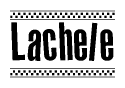The clipart image displays the text Lachele in a bold, stylized font. It is enclosed in a rectangular border with a checkerboard pattern running below and above the text, similar to a finish line in racing. 