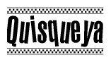 The image is a black and white clipart of the text Quisqueya in a bold, italicized font. The text is bordered by a dotted line on the top and bottom, and there are checkered flags positioned at both ends of the text, usually associated with racing or finishing lines.