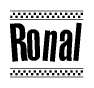 The image is a black and white clipart of the text Ronal in a bold, italicized font. The text is bordered by a dotted line on the top and bottom, and there are checkered flags positioned at both ends of the text, usually associated with racing or finishing lines.