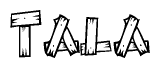 The image contains the name Tala written in a decorative, stylized font with a hand-drawn appearance. The lines are made up of what appears to be planks of wood, which are nailed together