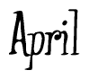 The image contains the word 'April' written in a cursive, stylized font.