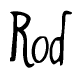 The image contains the word 'Rod' written in a cursive, stylized font.