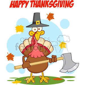 6896_Royalty_Free_Clip_Art_Happy_Thanksgiving_Greeting_With_Turkey_With_Pilgram_Hat_And_Axe