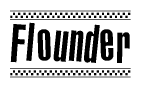 The image is a black and white clipart of the text Flounder in a bold, italicized font. The text is bordered by a dotted line on the top and bottom, and there are checkered flags positioned at both ends of the text, usually associated with racing or finishing lines.