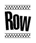 The clipart image displays the text Row in a bold, stylized font. It is enclosed in a rectangular border with a checkerboard pattern running below and above the text, similar to a finish line in racing. 