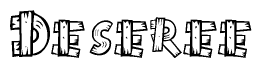 The image contains the name Deseree written in a decorative, stylized font with a hand-drawn appearance. The lines are made up of what appears to be planks of wood, which are nailed together