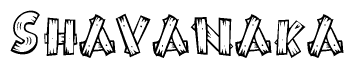 The image contains the name Shavanaka written in a decorative, stylized font with a hand-drawn appearance. The lines are made up of what appears to be planks of wood, which are nailed together