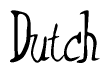The image contains the word 'Dutch' written in a cursive, stylized font.