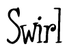 The image is a stylized text or script that reads 'Swirl' in a cursive or calligraphic font.