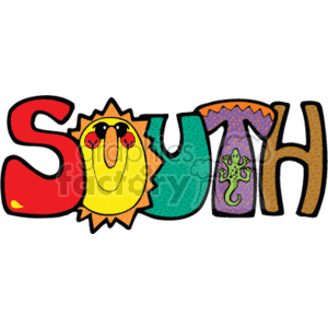 This clipart image features the word SOUTH where each letter is stylized with different patterns and colors, emblematic of a country, warm, or southern style. The 'O' is represented by a smiling sun, emphasizing a sunny and warm theme that is often associated with southern regions.