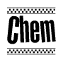 The image contains the text Chem in a bold, stylized font, with a checkered flag pattern bordering the top and bottom of the text.
