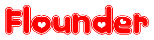 The image is a red and white graphic with the word Flounder written in a decorative script. Each letter in  is contained within its own outlined bubble-like shape. Inside each letter, there is a white heart symbol.
