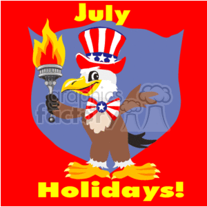 This clipart image features a cartoon eagle wearing a hat styled like the American flag. The eagle holds a flaming torch and is adorned with patriotic accessories, including a bowtie and a medal featuring stars and stripes. Behind the eagle is a large shield shape with the word July at the top and Holidays! at the bottom. Both texts are in a bold, stylized font. The eagle stands atop some golden fireworks or bursts, and the background color is red, enhancing the patriotic theme of the image, suggesting connections to the 4th of July - Independence Day in the United States.