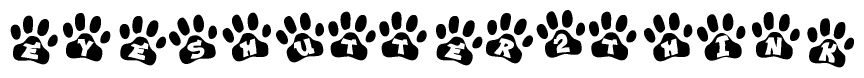 The image shows a row of animal paw prints, each containing a letter. The letters spell out the word Eyeshutter2think within the paw prints.