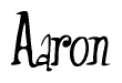 The image is a stylized text or script that reads 'Aaron' in a cursive or calligraphic font.