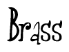 The image contains the word 'Brass' written in a cursive, stylized font.