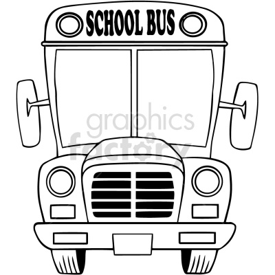 This is a black and white clipart image of a school bus. The illustration shows the front view of the bus, with the words SCHOOL BUS written at the top front above the windshield. The bus features two large rounded headlights, a prominent front grille, side mirrors on either side, and a front bumper. It's drawn in a simple, cartoonish style typically used for educational materials, coloring books, or children's graphics.