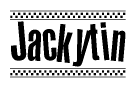 The image is a black and white clipart of the text Jackytin in a bold, italicized font. The text is bordered by a dotted line on the top and bottom, and there are checkered flags positioned at both ends of the text, usually associated with racing or finishing lines.