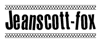 The image is a black and white clipart of the text Jeanscott-fox in a bold, italicized font. The text is bordered by a dotted line on the top and bottom, and there are checkered flags positioned at both ends of the text, usually associated with racing or finishing lines.