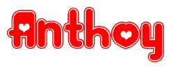 The image is a red and white graphic with the word Anthoy written in a decorative script. Each letter in  is contained within its own outlined bubble-like shape. Inside each letter, there is a white heart symbol.