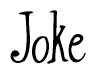 The image is of the word Joke stylized in a cursive script.