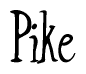 The image is a stylized text or script that reads 'Pike' in a cursive or calligraphic font.