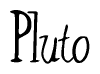 The image is of the word Pluto stylized in a cursive script.