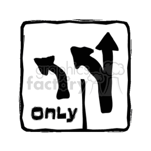 This clipart image shows a stylized representation of a road sign with lane directions. There are three arrows: the leftmost arrow indicating a left turn only, the middle arrow indicating that both straight ahead and left turns are allowed, and the rightmost arrow indicating a straight path only. The word only is written at the bottom of the sign, reinforcing the restrictions for each lane.