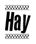 The clipart image displays the text Hay in a bold, stylized font. It is enclosed in a rectangular border with a checkerboard pattern running below and above the text, similar to a finish line in racing. 