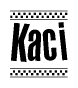 The image is a black and white clipart of the text Kaci in a bold, italicized font. The text is bordered by a dotted line on the top and bottom, and there are checkered flags positioned at both ends of the text, usually associated with racing or finishing lines.