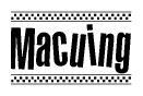 The image is a black and white clipart of the text Macuing in a bold, italicized font. The text is bordered by a dotted line on the top and bottom, and there are checkered flags positioned at both ends of the text, usually associated with racing or finishing lines.