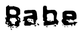 The image contains the word Babe in a stylized font with a static looking effect at the bottom of the words