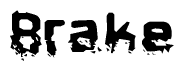 The image contains the word Brake in a stylized font with a static looking effect at the bottom of the words