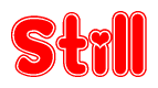 The image is a red and white graphic with the word Still written in a decorative script. Each letter in  is contained within its own outlined bubble-like shape. Inside each letter, there is a white heart symbol.