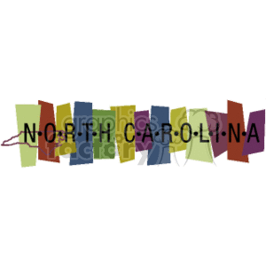 The clipart image depicts a colorful banner with the words NORTH CAROLINA spelled out in a stylized font, each letter placed on a different colored shape. The design has a playful and somewhat abstract look, with the shapes and letters slightly askew, giving the impression of movement or a casual, handmade sign.