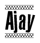The image is a black and white clipart of the text Ajay in a bold, italicized font. The text is bordered by a dotted line on the top and bottom, and there are checkered flags positioned at both ends of the text, usually associated with racing or finishing lines.