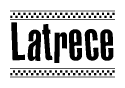 The clipart image displays the text Latrece in a bold, stylized font. It is enclosed in a rectangular border with a checkerboard pattern running below and above the text, similar to a finish line in racing. 