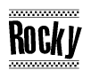 The image is a black and white clipart of the text Rocky in a bold, italicized font. The text is bordered by a dotted line on the top and bottom, and there are checkered flags positioned at both ends of the text, usually associated with racing or finishing lines.
