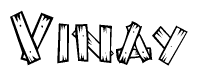 The clipart image shows the name Vinay stylized to look as if it has been constructed out of wooden planks or logs. Each letter is designed to resemble pieces of wood.