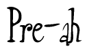 The image contains the word 'Pre-ah' written in a cursive, stylized font.