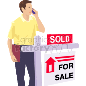 The clipart image features a man who appears to be a realtor. He is standing near a For Sale sign that has a Sold sign attached to it, indicating that a property has been sold. He is holding some documents or a folder in one hand and is talking on a mobile phone with the other hand. He is dressed in casual business attire with a yellow polo shirt and dark pants.