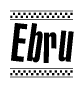 The image contains the text Ebru in a bold, stylized font, with a checkered flag pattern bordering the top and bottom of the text.