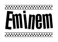 The clipart image displays the text Eminem in a bold, stylized font. It is enclosed in a rectangular border with a checkerboard pattern running below and above the text, similar to a finish line in racing. 
